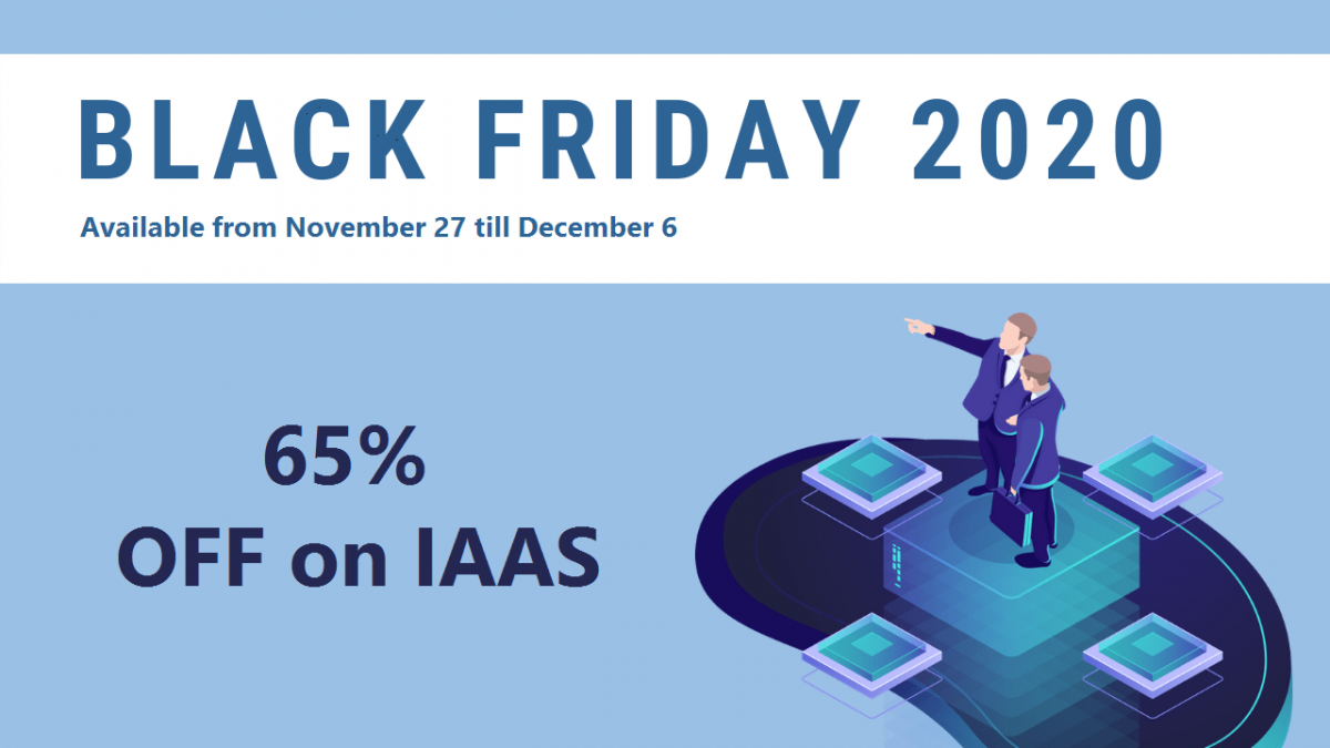 Black Friday exclusive – get 65 off the IaaS